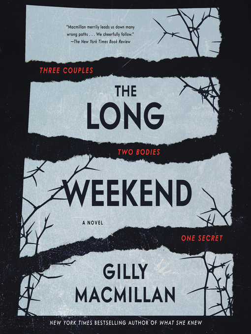 Title details for The Long Weekend by Gilly Macmillan - Available